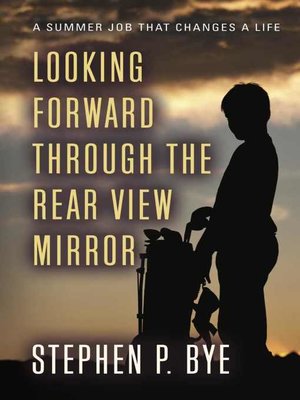 cover image of Looking Forward Through the Rear View Mirror